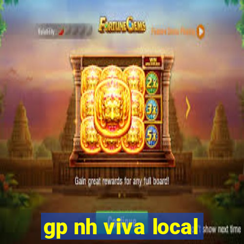 gp nh viva local